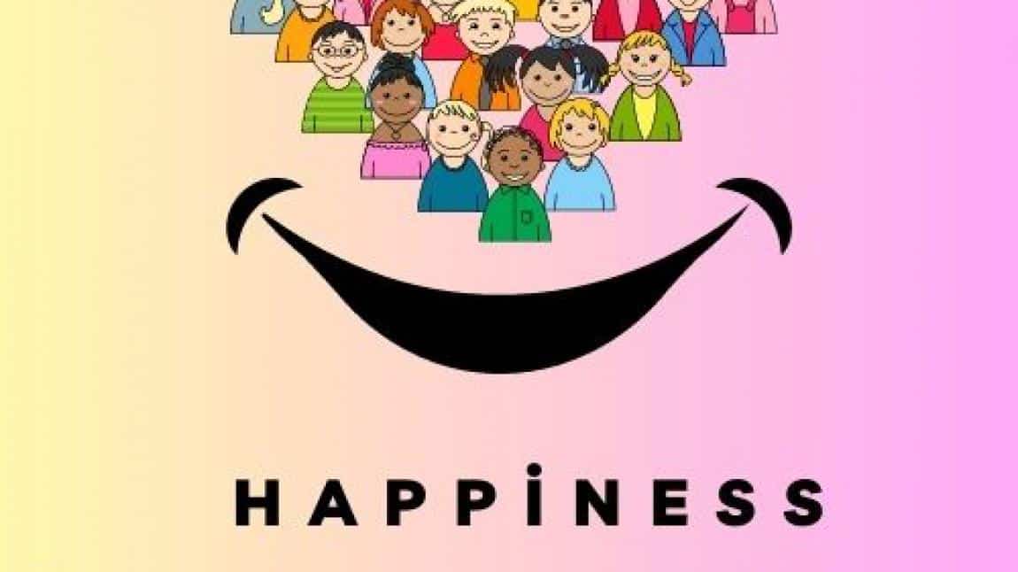 Happiness/ Mutluluk E-Twinning Projemizi Tamamladık